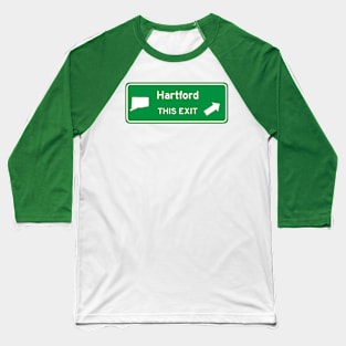 Hartford, Connecticut Highway Exit Sign Baseball T-Shirt